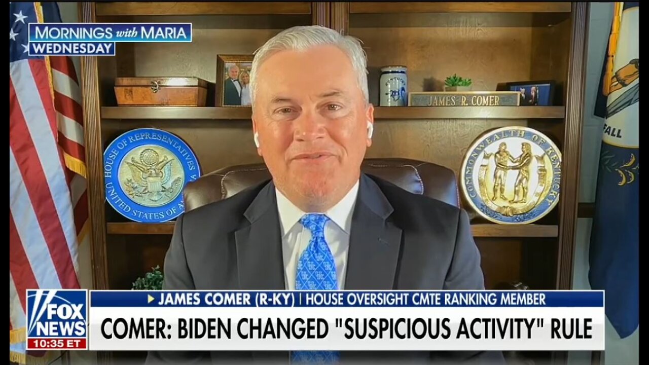 Rep James Comer: Biden Changed "SUSPICIOUS ACTIVITY" Rule