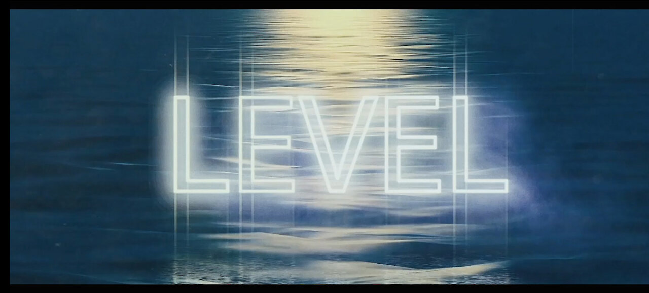 Level... The Movie. Uncensored.