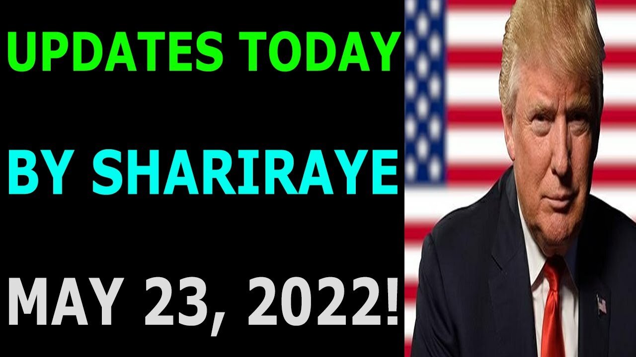 UPDATES TODAY BY SHARIRAYE MAY 23, 2022