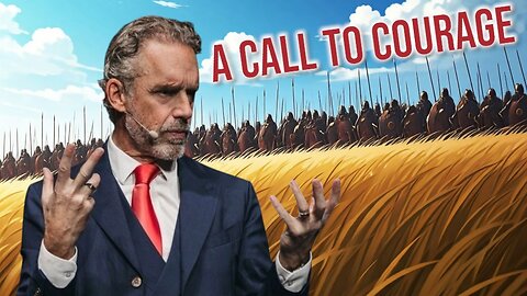 Jordan Peterson: A Call to Courage