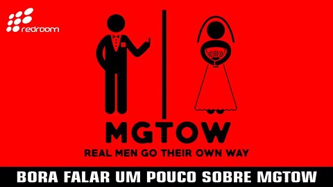 BORA FALAR UM POUCO SOBRE MGTOW