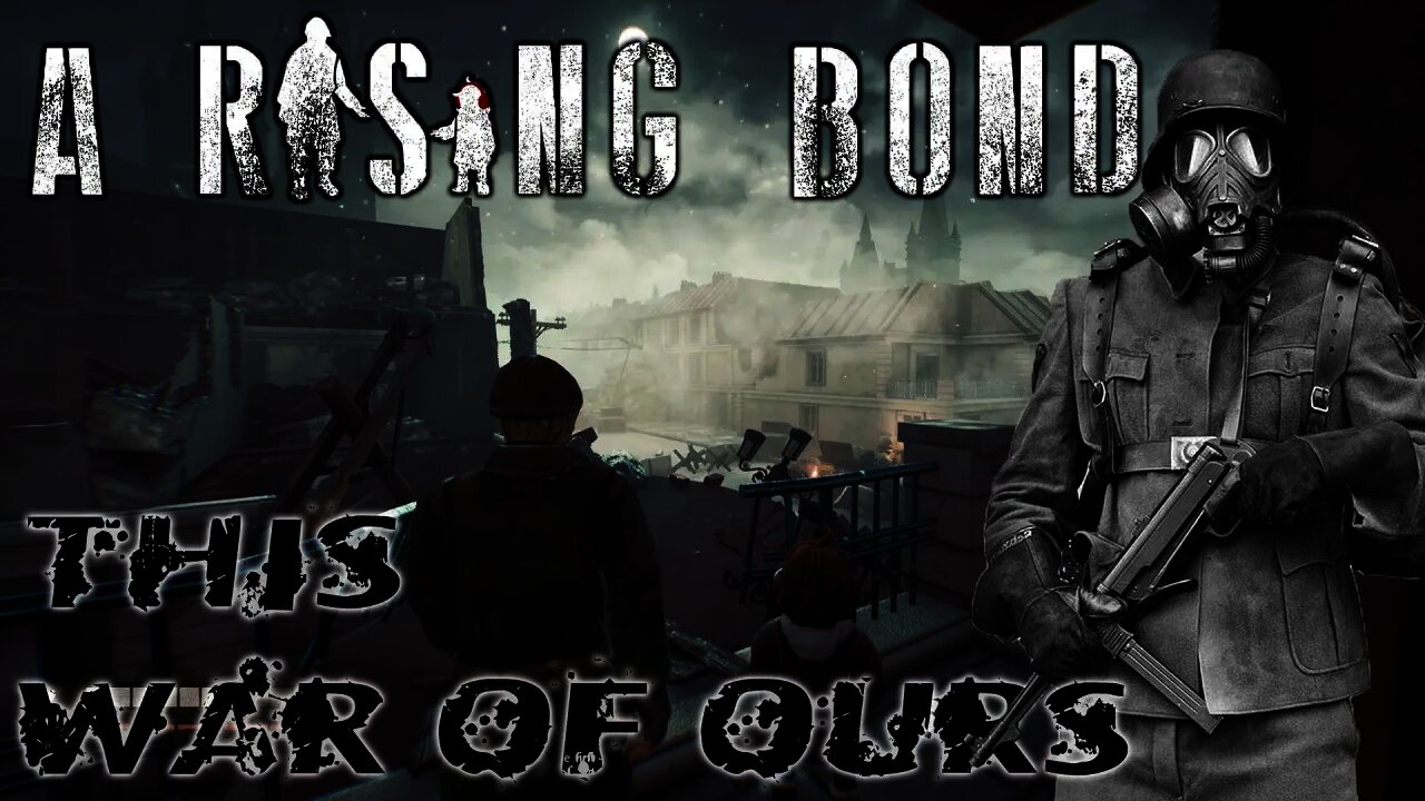 A Rising Bond - This War of Ours