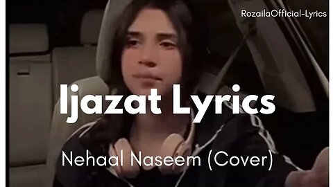 Ijazat Lyrics | Falak Shabir | Cover by Nehaal Naseem 2023 #viral #tiktok