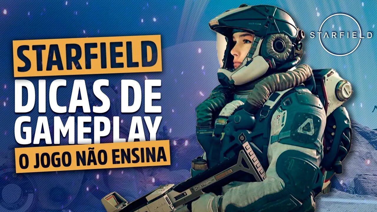 12 dicas de Starfield que você precisa saber! O jogo não te ensina, dicas Básicas e avançadas!