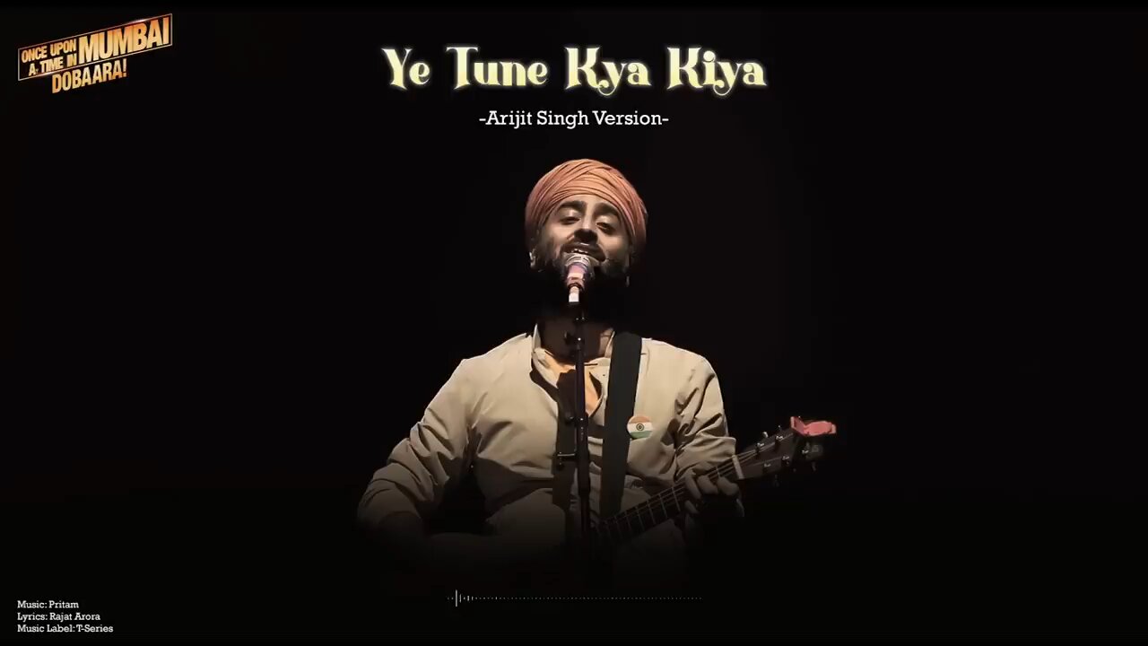 Ye Tune Kya Kiya | Arijit Singh Version | Once Upon A Time In Mumbai Dobara