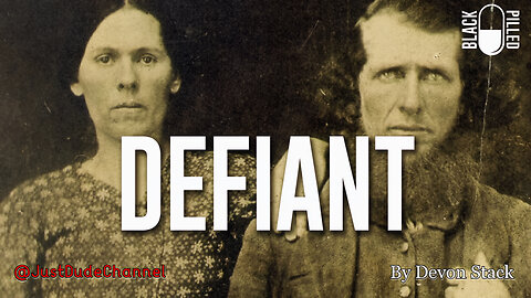 Defiant | Black Pilled | Devon Stack