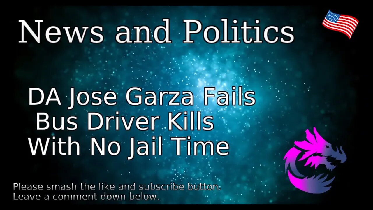 DA Jose Garza Fails Bus Driver Kills With No Jail Tim