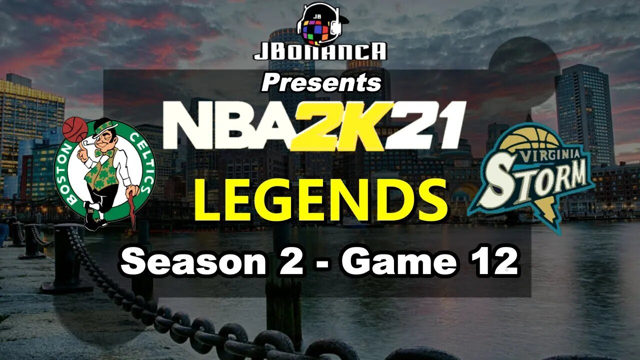 C’s Weather the Storm - Celtics vs Storm - Season 2: Game 12 - Legends MyLeague #NBA2K