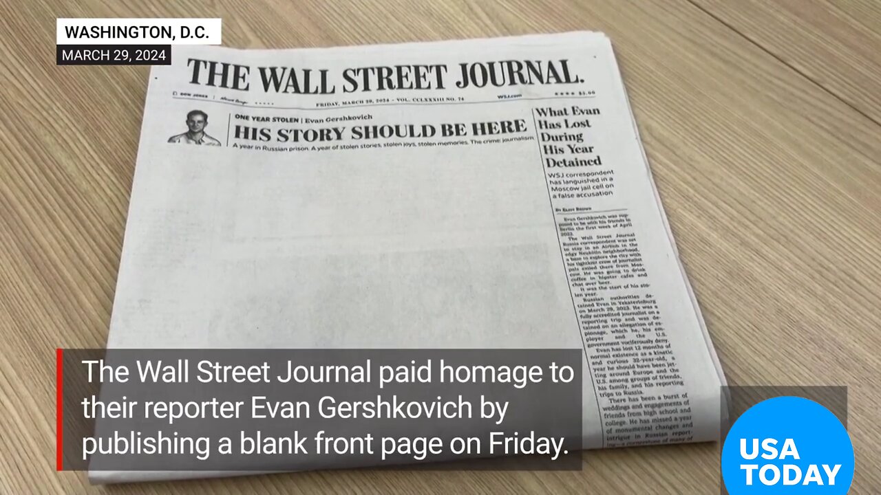 Wall Street Journal Marks 1 Year of Evan Gershkovich's Arrest 2