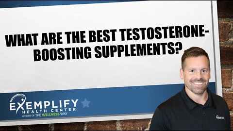 What are the best testosterone “boosting” supplements? …