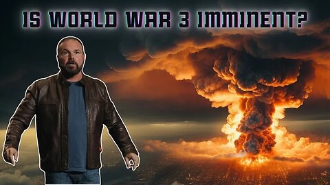 Is World War 3 Imminent?