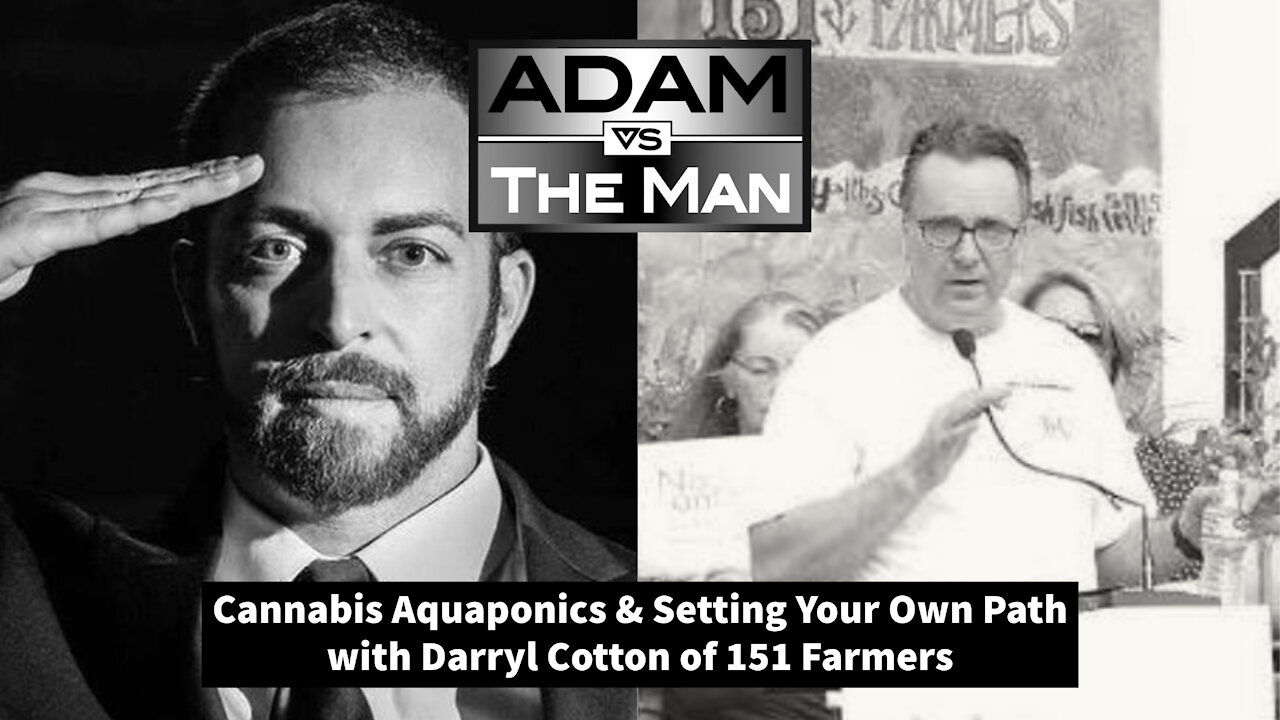 Cannabis Aquaponics & Setting Your Own Path with Darryl Cotton of 151 Farmers