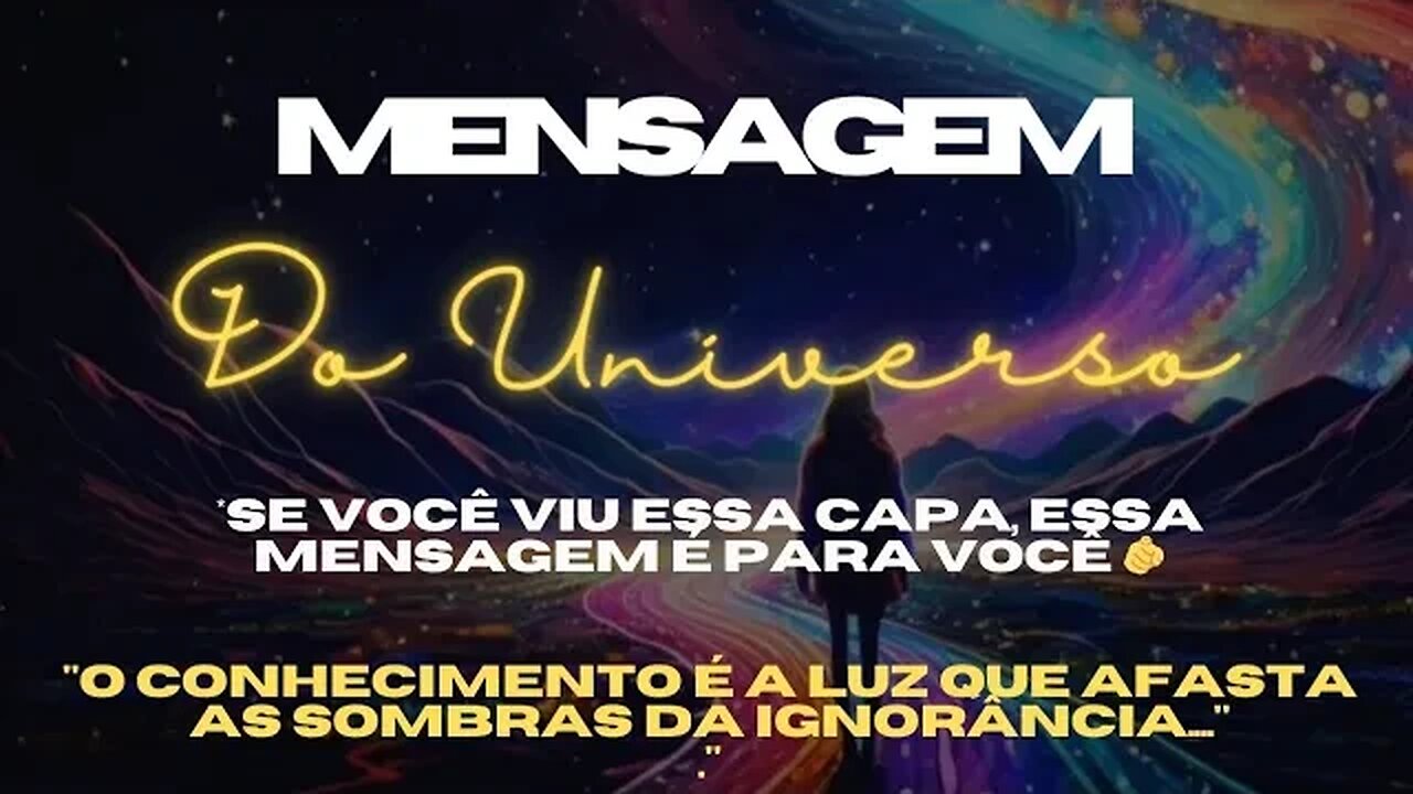 MENSAGEM DO UNIVERSO | O conhecimento é a luz que afasta as sombras da ignorância #leidaatração