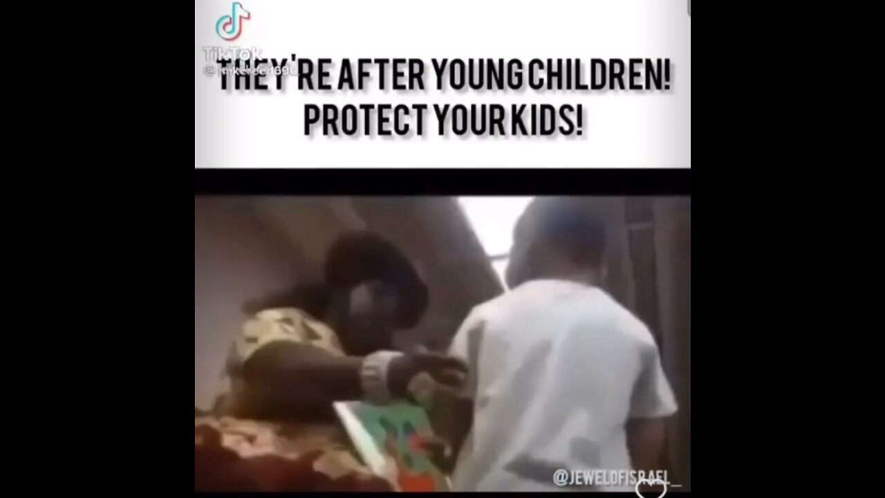 They’re after young children!