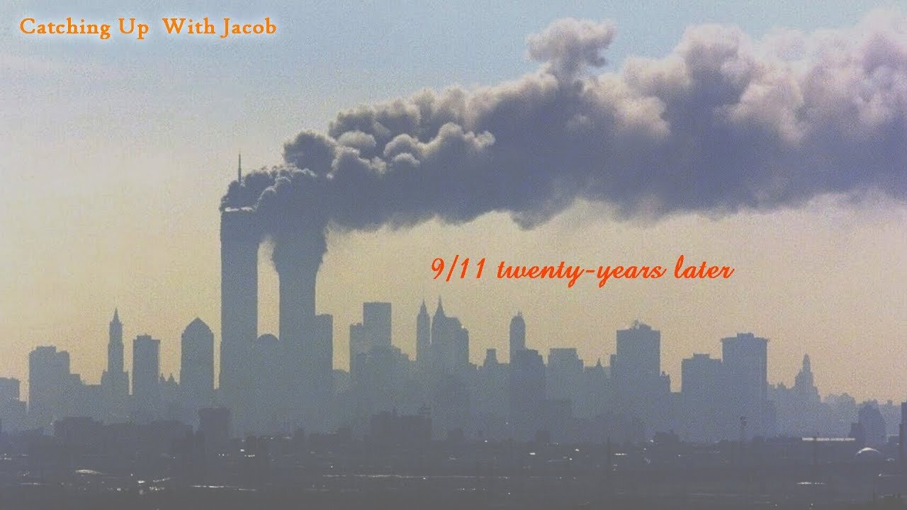 9/11 Twenty Years Later