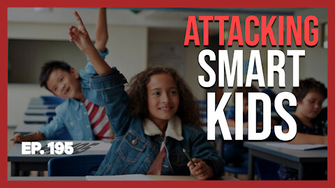 Attacking Smart Kids | Ep. 195