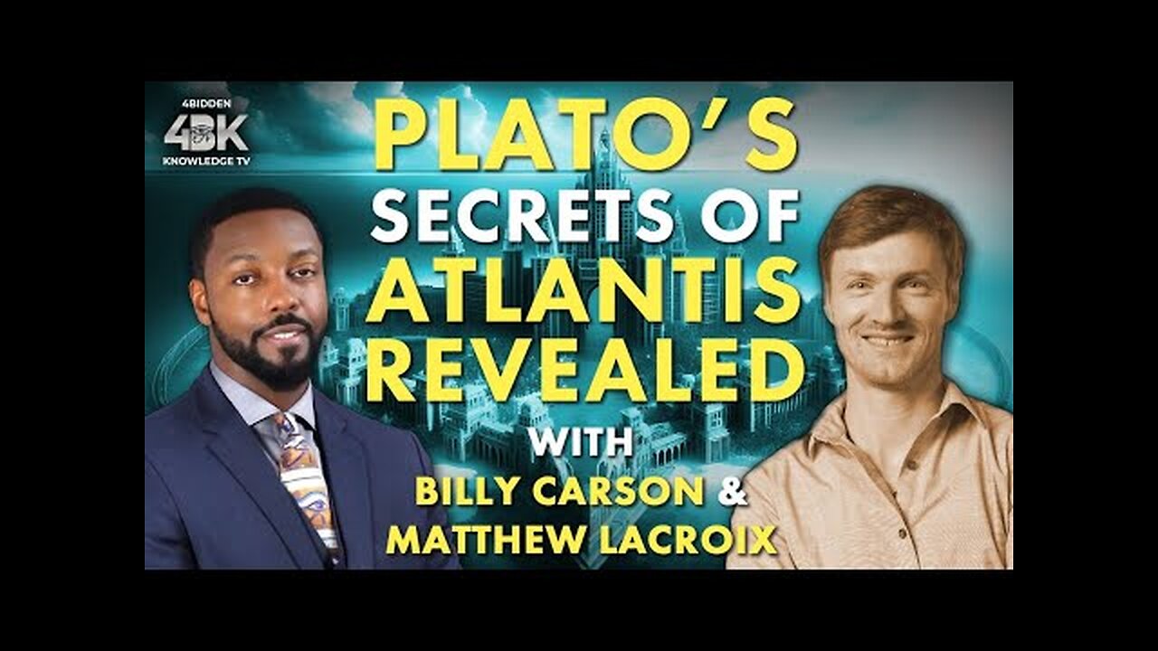 Plato's Secrets of Atlantis Revealed by Billy Carson and Matthew LaCroix