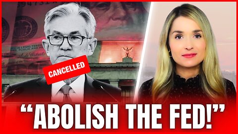 🚨 END THE FED: US Congressman Exposes the Fed and Introduces a Bill to Abolish It