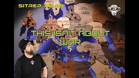 SITREP 7.12.23 - This Isn't About War.