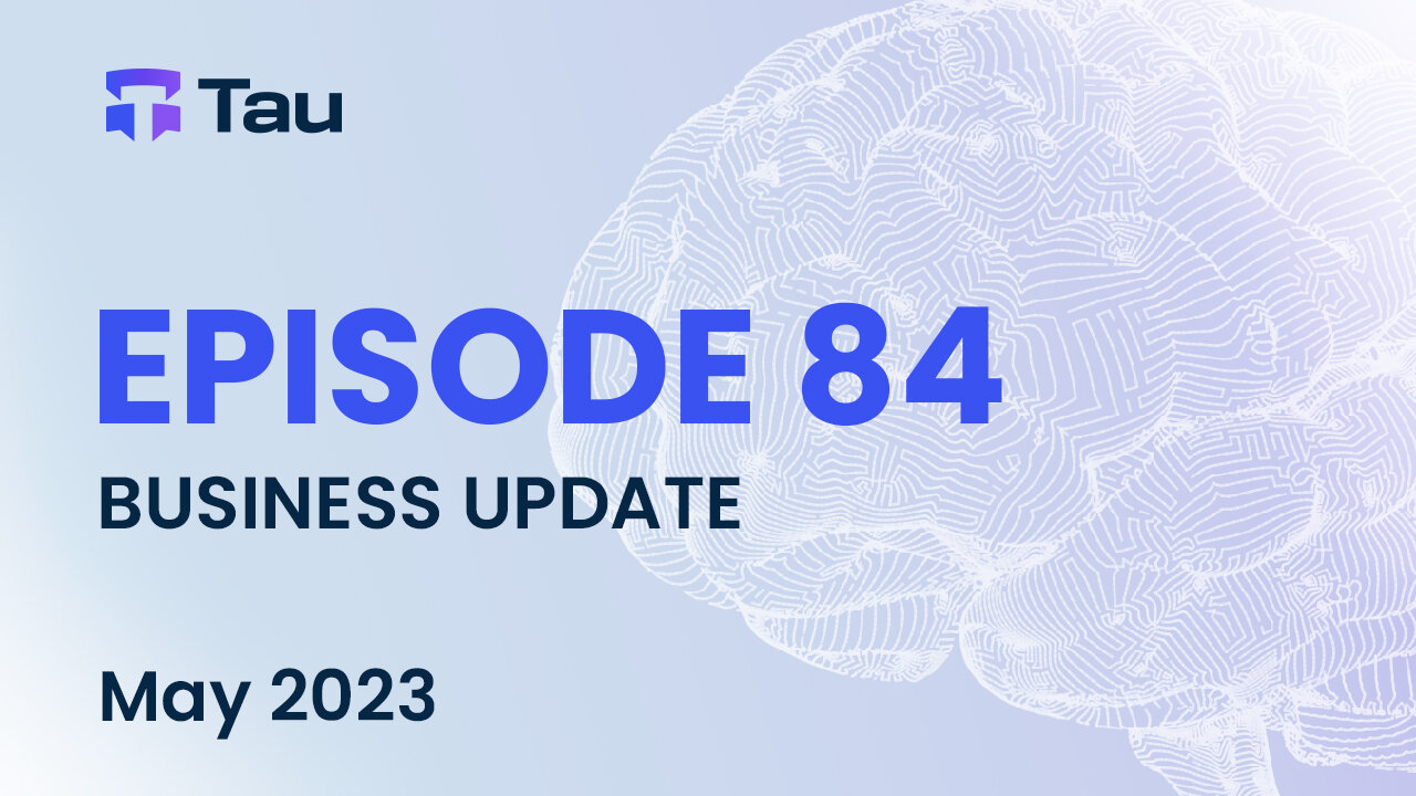 Tau Net AI Blockchain Network | Business Update | May 2023