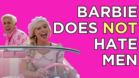 Why Ben Shapiro And Matt Walsh are WRONG about Barbie and the Patriarchy