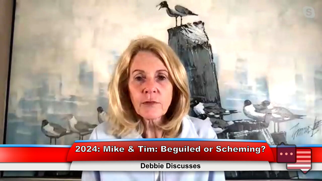 2024: Mike & Tim: Beguiled or Scheming? | Debbie Discusses 8.22.22