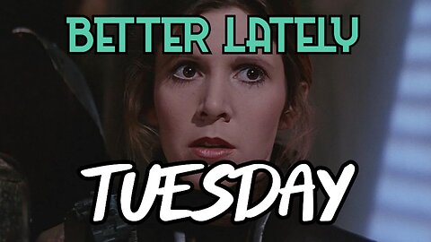 Better Lately - Tuesday