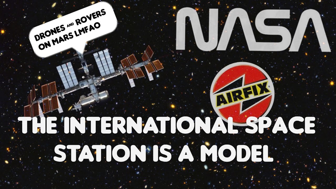 Flat Earth: The International space station is a model.