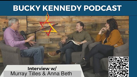 Interview: Murray Tilles & Anna Beth Havenar - Light of Messiah Ministries | Bucky Kennedy Podcast