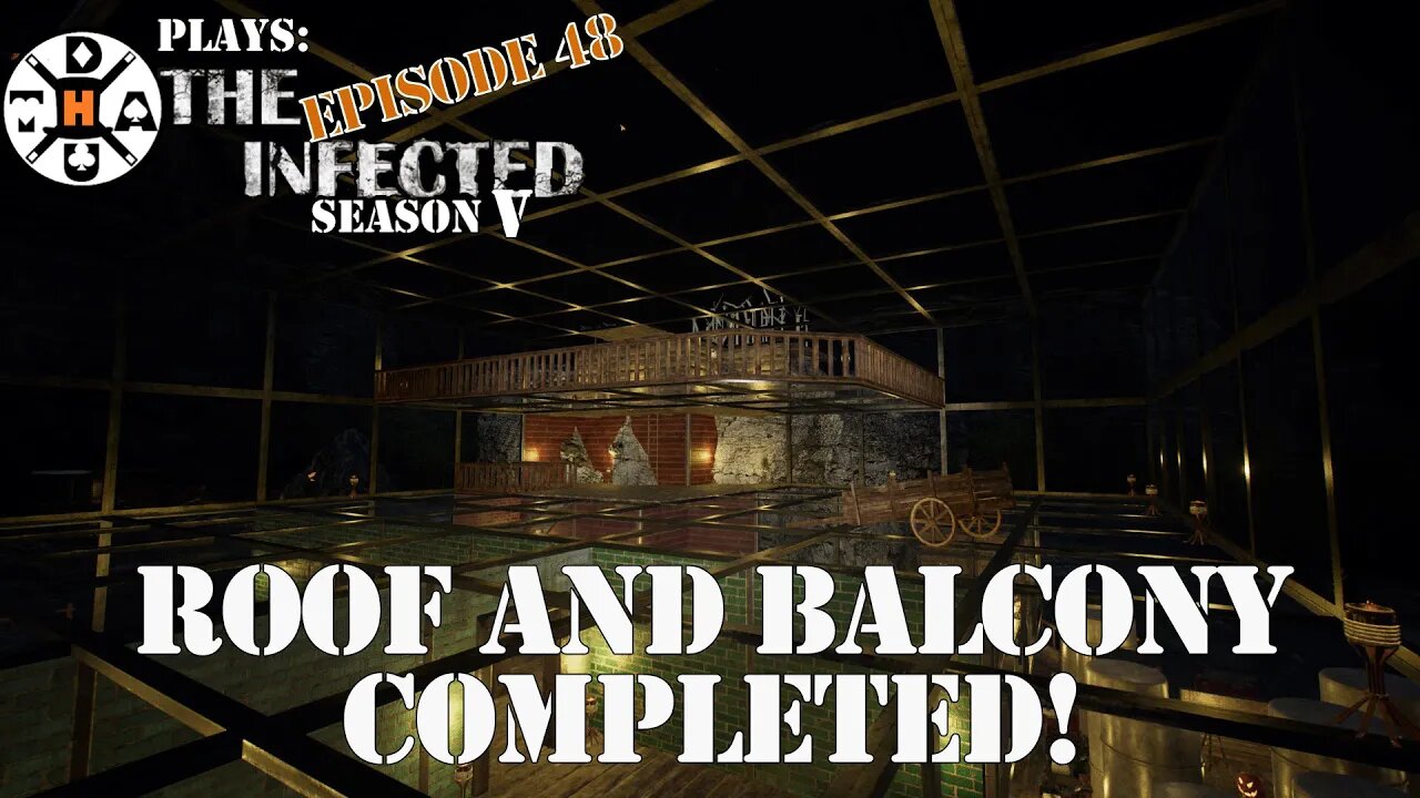 The Roof And Balcony Are Complete! That Was A LOT Of Steel! The Infected Gameplay S5EP48