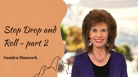 Stop Drop And Roll - Part 2 | Sandra Hancock