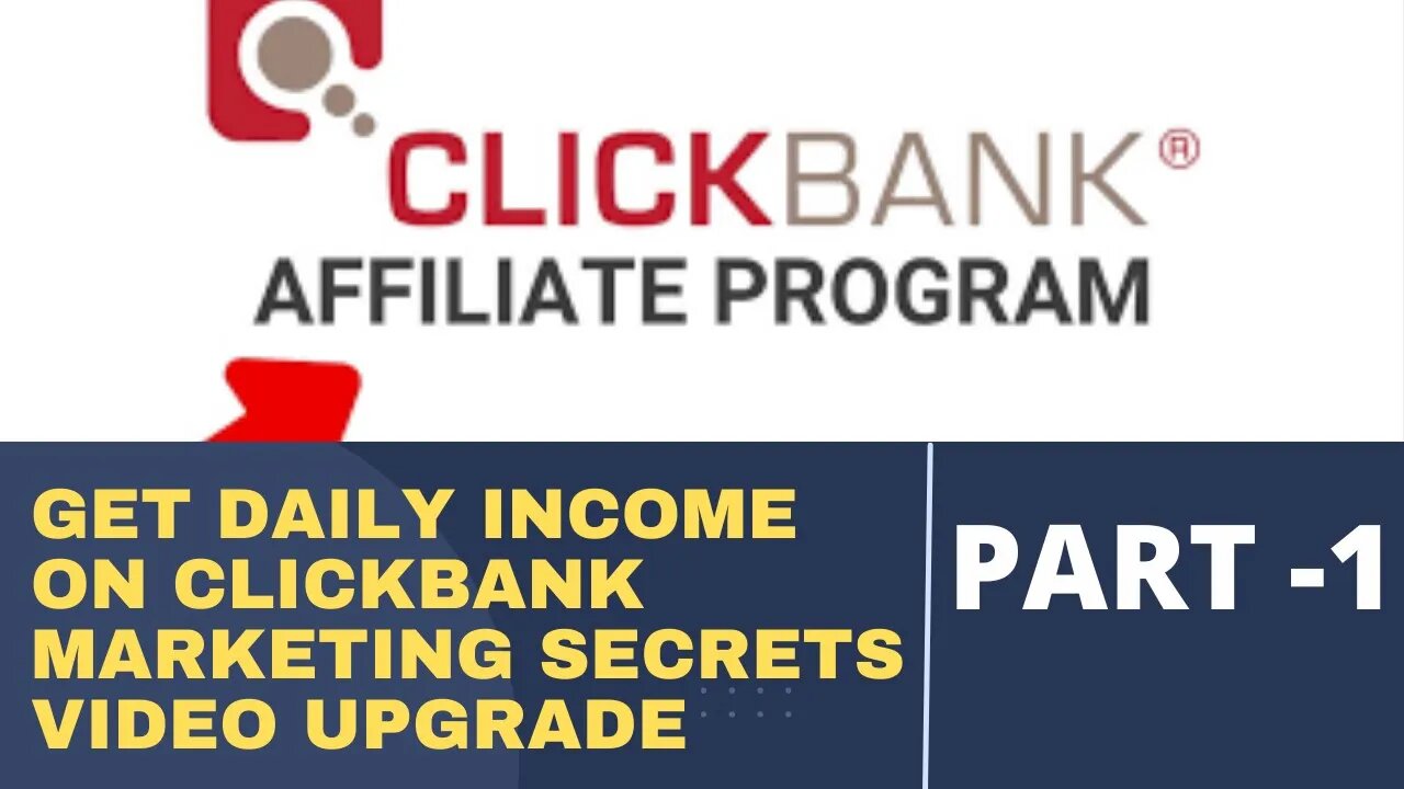 PART - 1 | Get Daily Income On ClickBank Marketing Secrets Video Upgrade | FULL COURSE 2022 | @LEARN