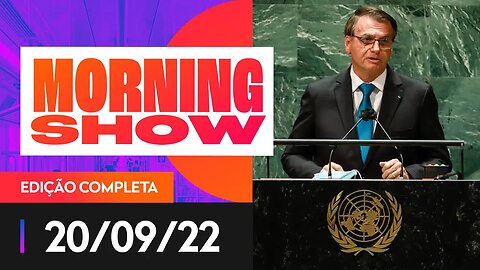 BOLSONARO NA ONU - MORNING SHOW - 20/09/22