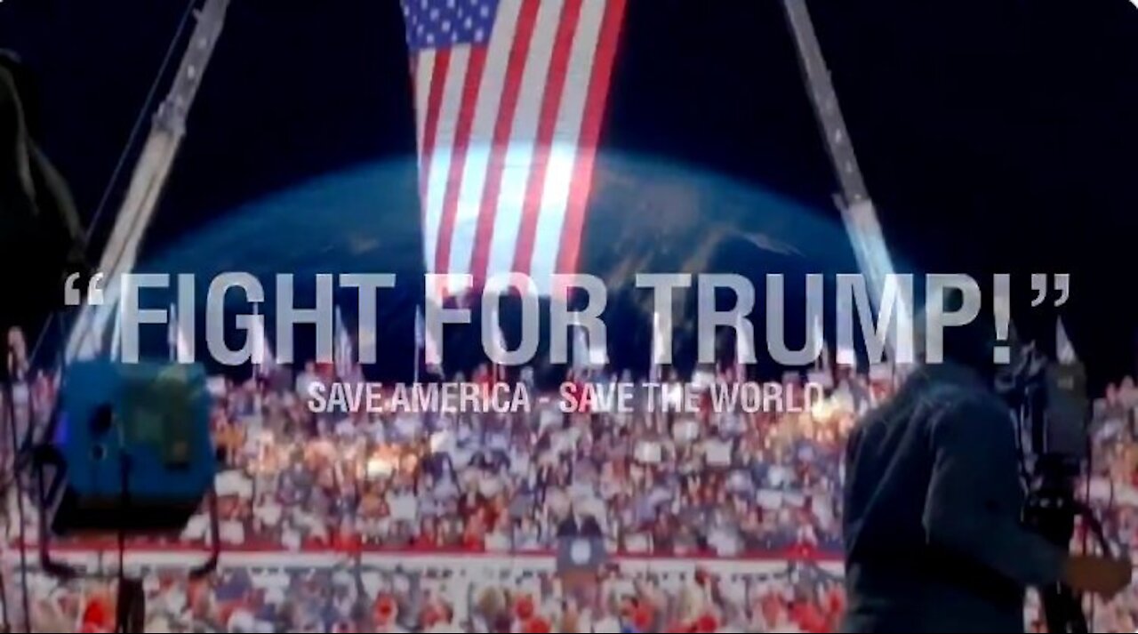 FIGHT FOR TRUMP – SAVE AMERICA – SAVE THE WORLD (Reloaded)
