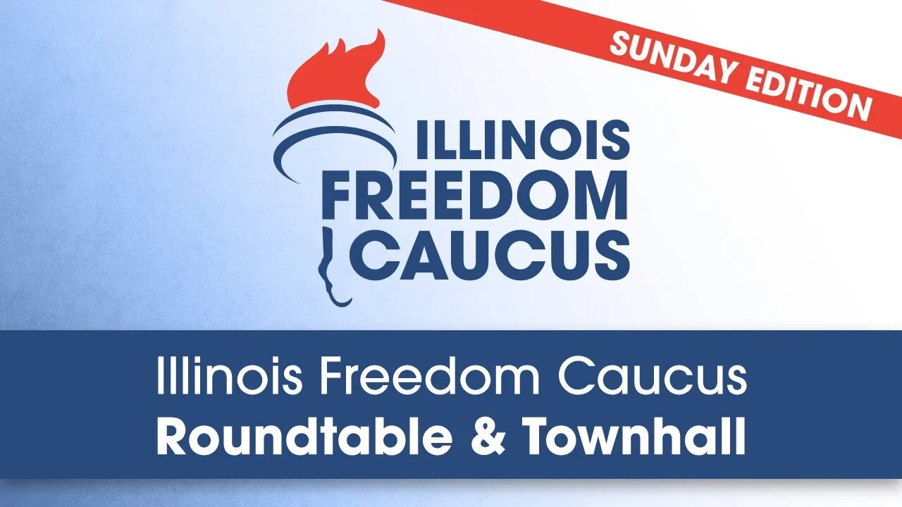 The Conservative 🏕🔥Campfire🏕🔥 Sunday Night Live w/Illinois Freedom Caucus Members 5.14.23