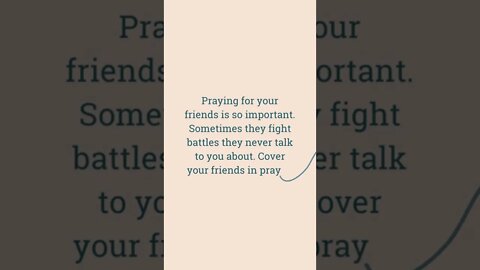 PRAYING FOR YOUR FRIENDS
