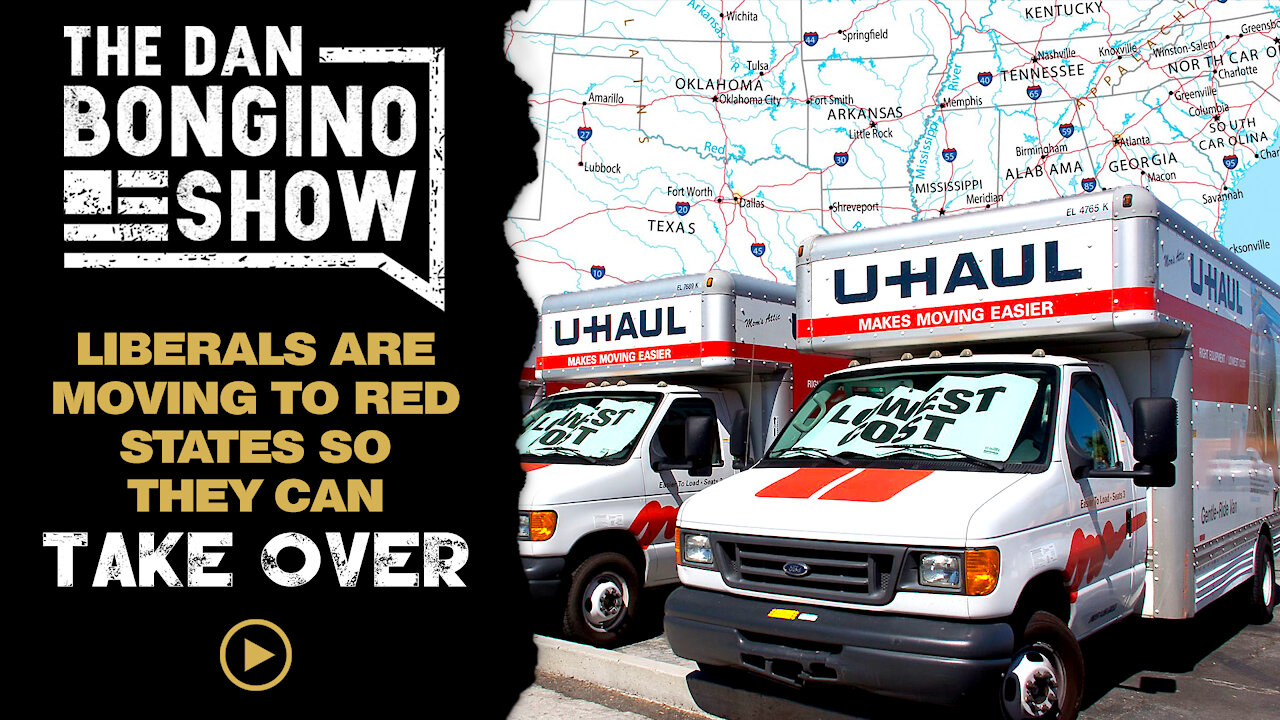 Liberals Are Moving To Red States Because They Want To Take Over