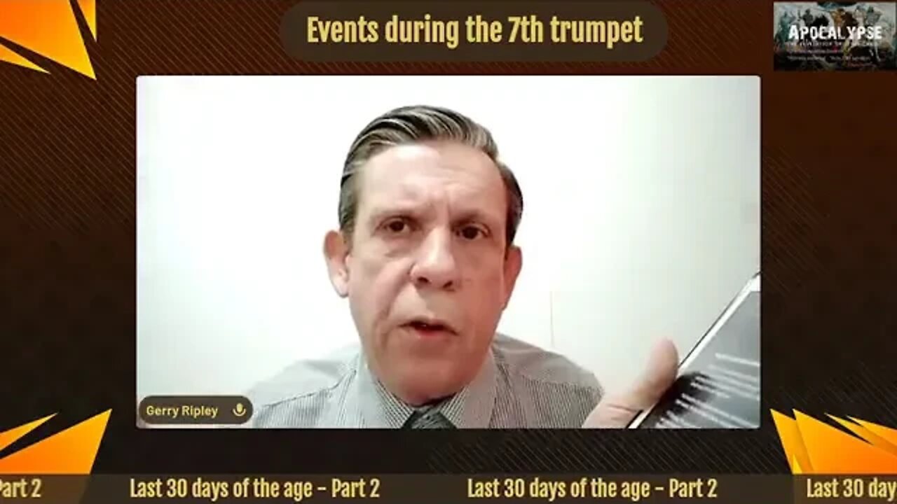 Events during the 7th trumpet - Last 30 days of the age - part 2