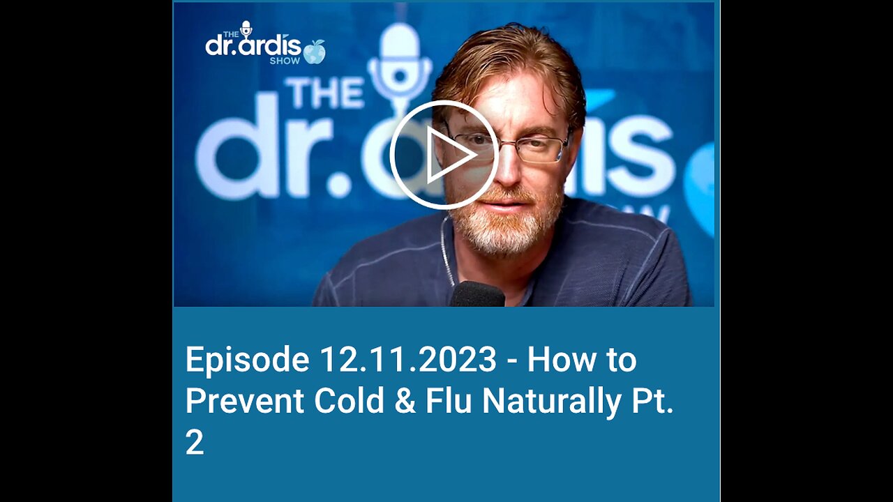 Dr 'Bryan Ardis': How to Prevent Cold & Flu Naturally - Part 2