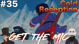 Get The Mic - Dragon Ball: Episode 35 - Cold Reception