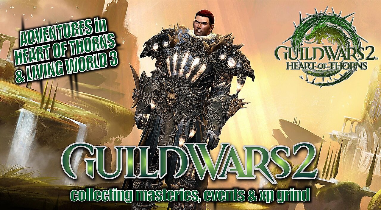 GUILD WARS 2 HEART OF THORNS & LIVING WORLD 3 0040 MTM'S STORY, MASTERIES, EVENTS & XP GRIND Pt.5