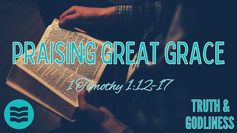 Praising great grace