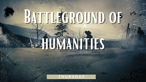 Battlefield of the Two Humanities-Thursday