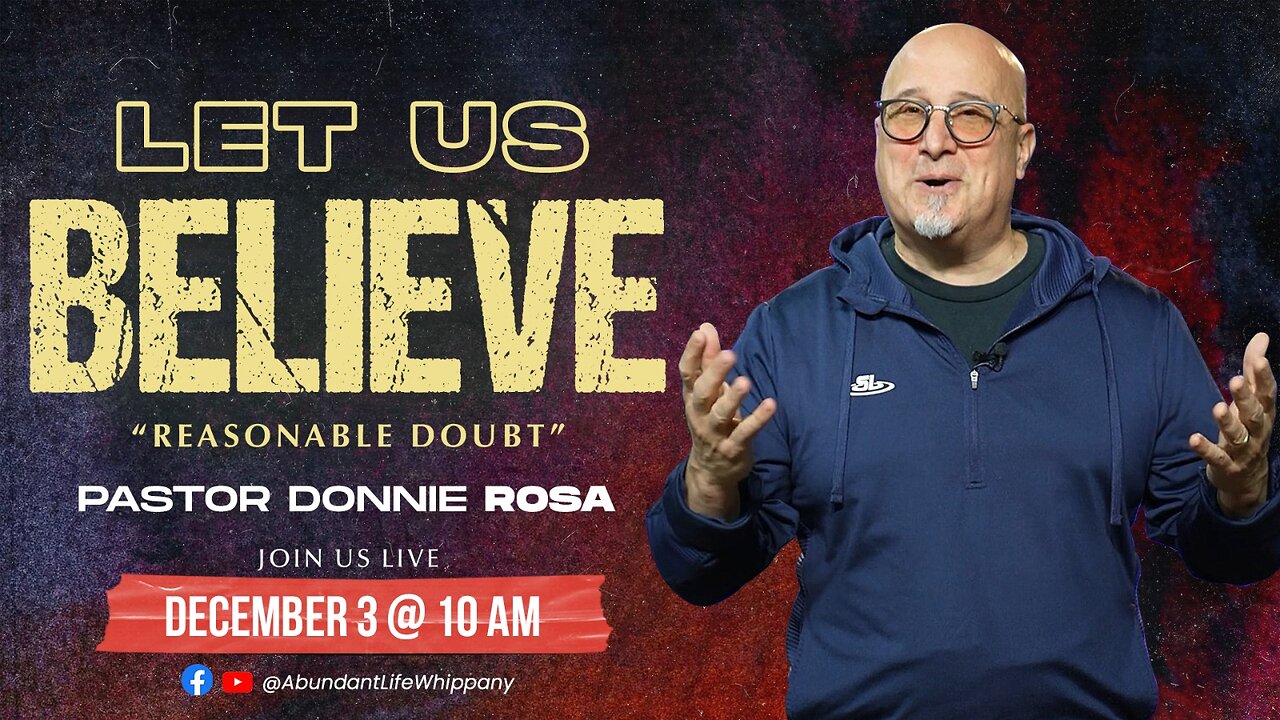 Let us Believe - Reasonable Doubt | Pastor Donnie Rosa