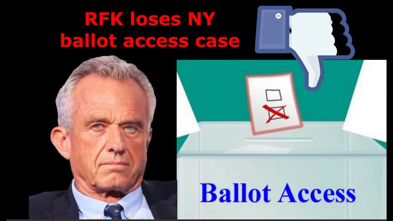 Aug. 13, 2024: RFK, Jr. NY ballot access case analysis