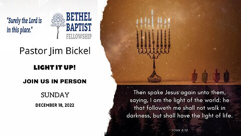 Light It Up! | Pastor Bickel | Bethel Baptist Fellowship [SERMON]