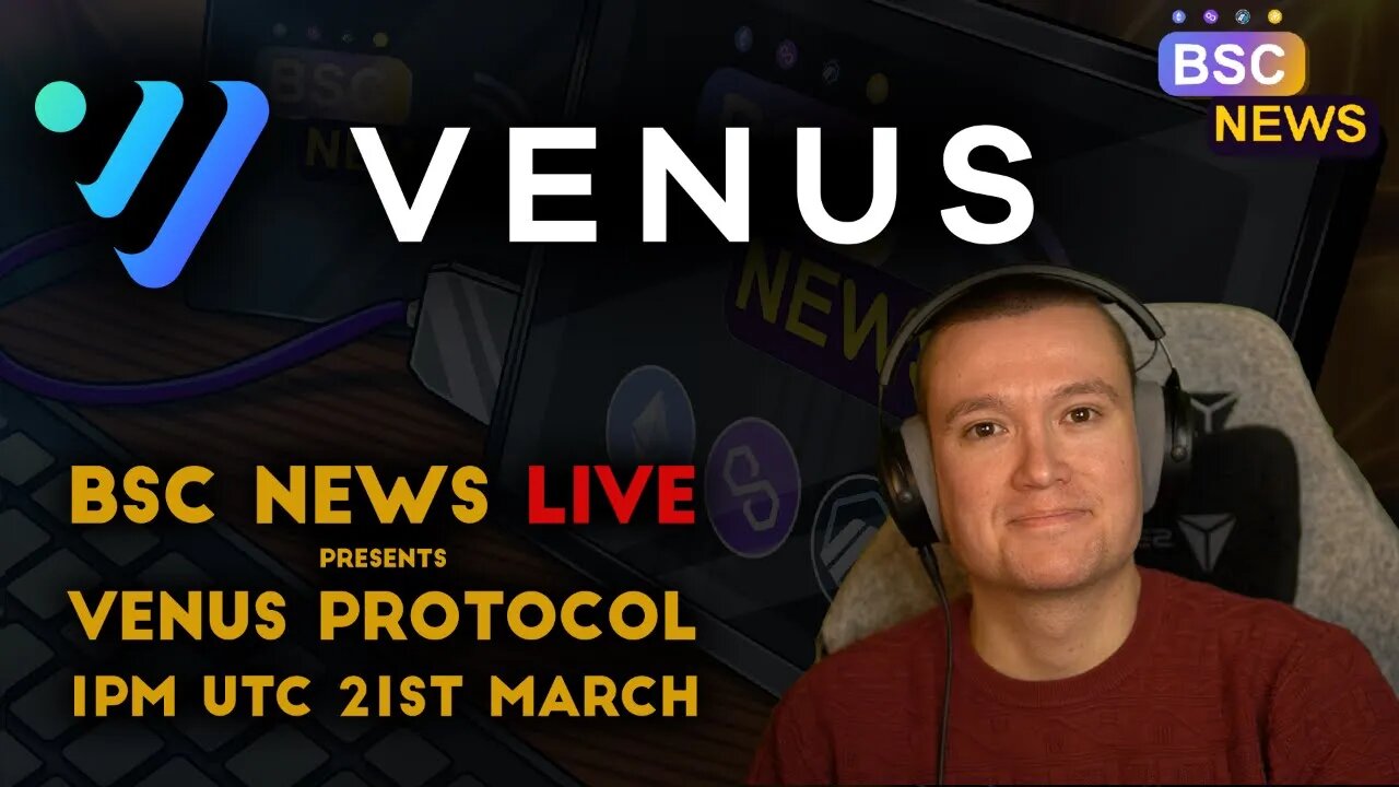 BSC News LIVE: Venus Protocol - Simple and powerful community-driven finance for the entire globe