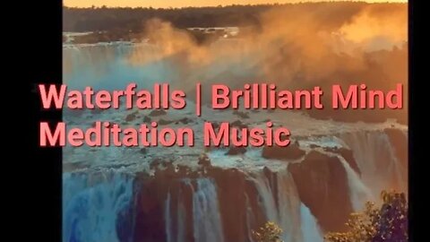 6 Minutes Of Waterfalls | Brilliant Mind Meditation Music #meditation #music @Meditation Channel