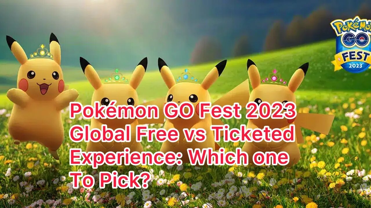 Pokémon GO Fest 2023 Global Free vs Ticketed Experience: Which one To Pick?