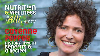 (S6E1) Nutrition & Wellness with Alli, MS, CN - Cayenne Pepper